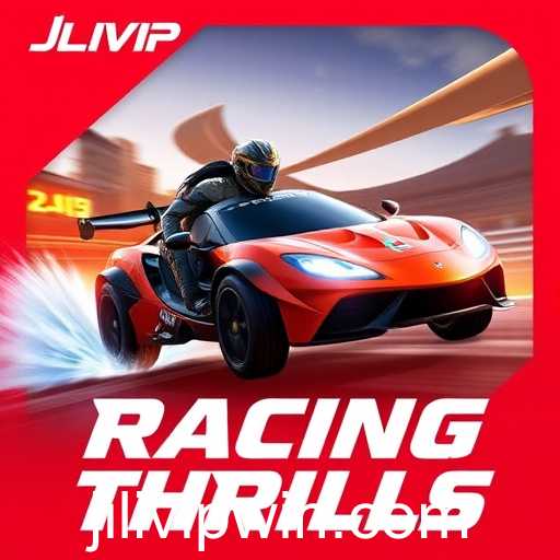 Unleashing Adrenaline: Exploring the 'Racing Thrills' of JILIVIP